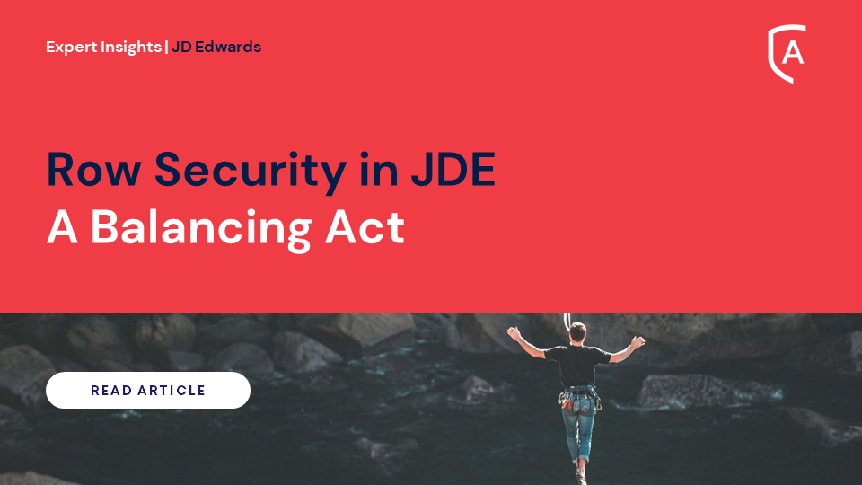 Row Security in JD Edwards - A Balancing Act