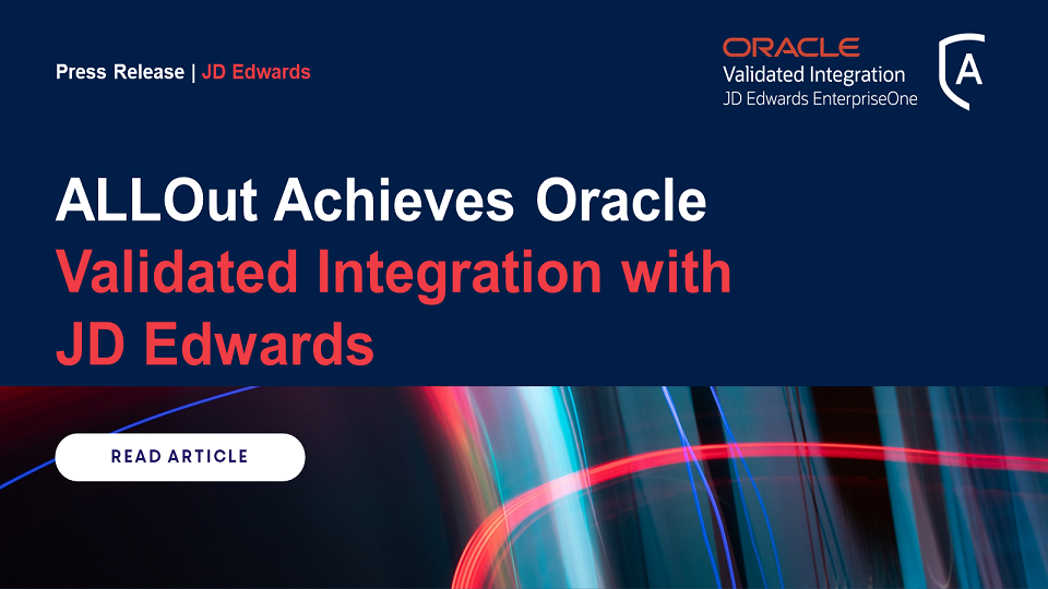 ALLOut Achieves Oracle Validated Integration with JD Edwards