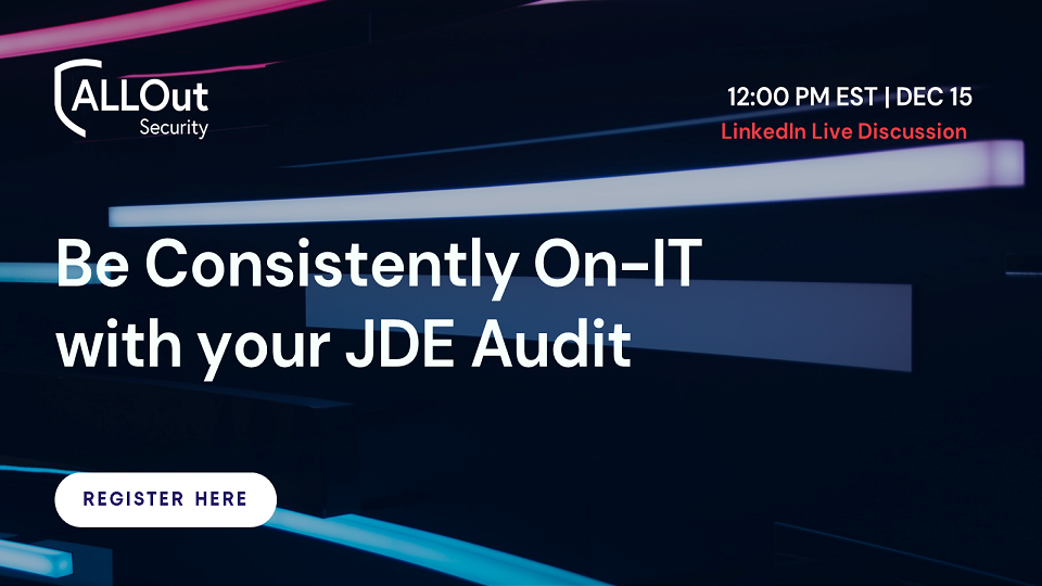 Be Consistently On-IT with your JDE Audit