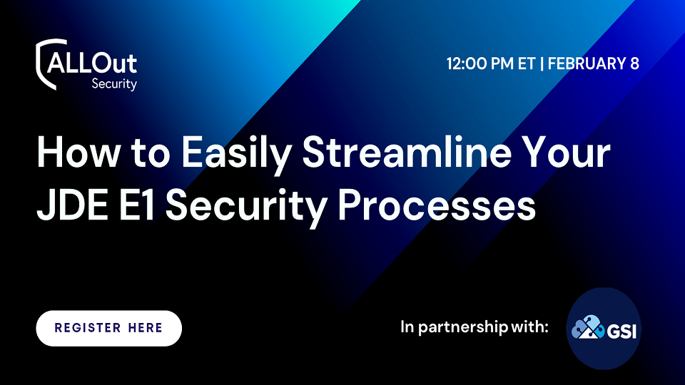 How to Easily Streamline Your JDE E1 Security Processes