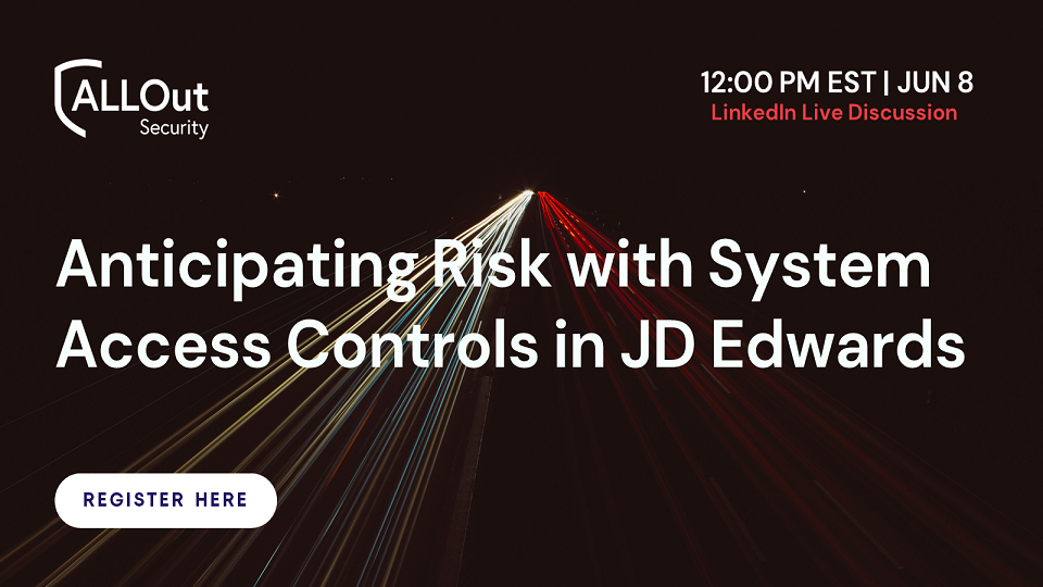 Anticipating Risk with System Access Controls in JD Edwards