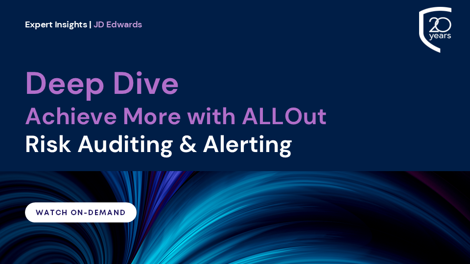 Deep Dive & Achieve More with ALLOut: Risk Auditing & Alerting
