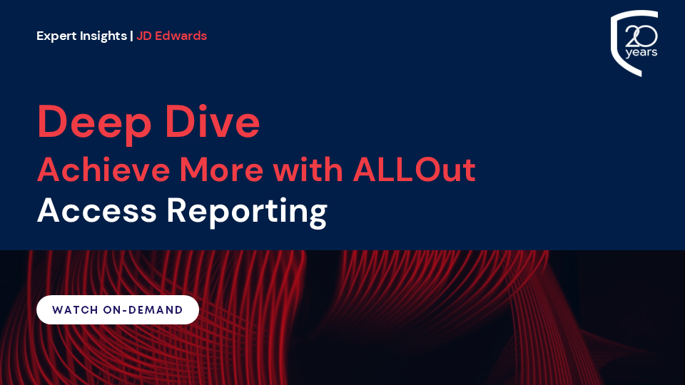 Deep Dive & Achieve More with ALLOut: Access Reporting