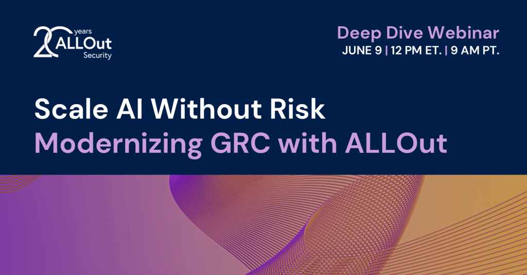 Scale AI Without Risk: Modernizing GRC with ALLOut